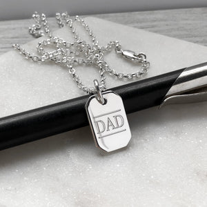 silver necklace for dad, a weighty sterling silver dog tag pendant with chain, engraved with DAD